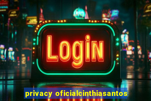 privacy oficialcinthiasantos